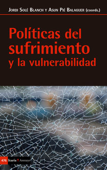 Polticas del sufrimiento y la vulnerabilidad.  Jordi Sol Blanch