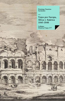 Viajes por Europa, frica y Amrica 1845-1848.  Domingo Faustino Sarmiento