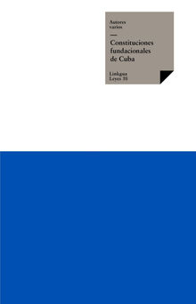 Constituciones fundacionales de Cuba.  Varios Autores