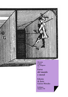 Farsa del mundo y moral.  Justo Garca Morales