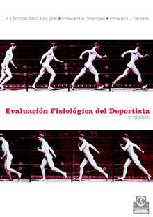 Evaluacin fisiolgica del deportista.  J. Duncan Mac Dougall