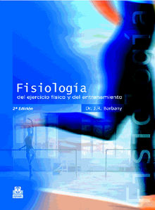 Fisiologa del ejercicio fsico y del entrenamiento.  Joan Ramon Barbany