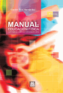 Manual de educacin fsica adaptada al alumno con discapacidad.  Mercedes Ros Hernndez