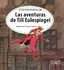 Las aventuras de Till Eulespiegel.  Cuento Popular