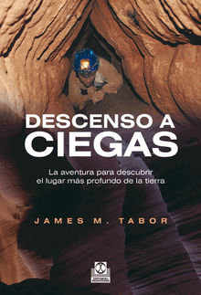 Descenso a ciegas.  James M. Tabor