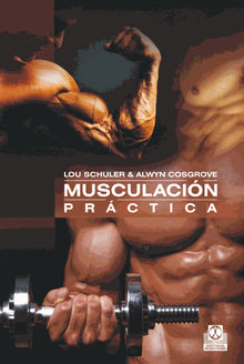 Musculacin prctica.  Lou Schuler