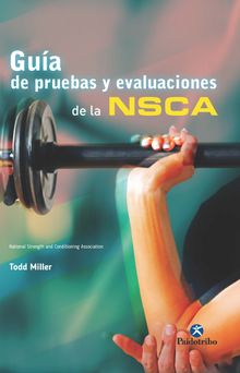 Gua de pruebas y evaluaciones de la NSCA.  Todd Miller