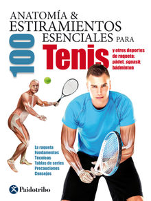 Anatoma & 100 estiramientos para Tenis y otros deportes de raqueta (Color).  Guillermo Seijas Albir