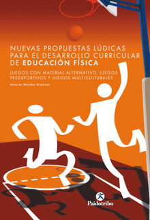 Nuevas propuestas ldicas para el desarrollo curricular de educacin fsica.  Antonio Mndez Gimnez