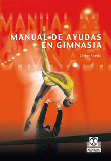 Manual de ayudas en gimnasia (Bicolor).  Carlos Arajo