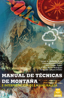 Manual de tcnicas de montaa e interpretacin de la naturaleza (Bicolor).  Javier A. Melendo Soler