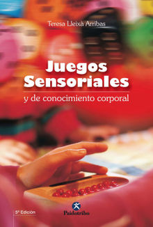 Juegos sensoriales y de conocimiento corporal.  Teresa Lleix Arribas