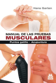 Manual de las pruebas musculares.  Hans Garten