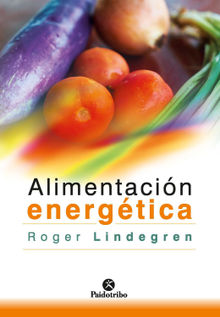 Alimentacin energtica.  Roger Lindegren