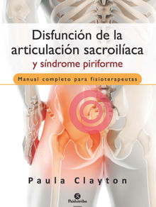 Disfuncin de la articulacin sacroilaca y sndrome piriforme (Color).  Paula Clayton