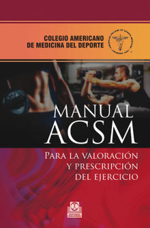 Manual ACSM para la valoracin y prescripcin del ejercicio.  American College of Sports Medicine