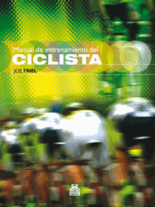 Manual de entrenamiento del ciclista (Bicolor).  Joe Friel