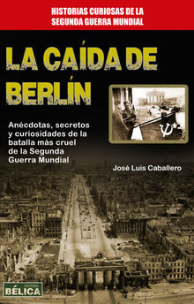 La cada de Berln.  Jos Luis Caballero