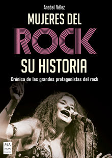 Mujeres del rock. Su historia.  Anabel Vlez