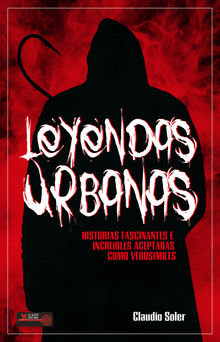 Leyendas urbanas.  Claudio Soler