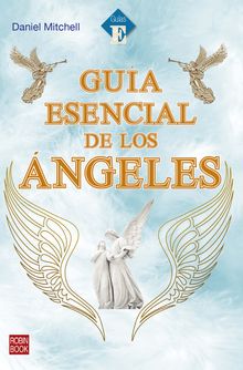 Gua esencial de los ngeles.  Daniel Mitchell