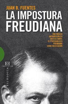 La impostura freudiana.  Juan Bautista Fuentes