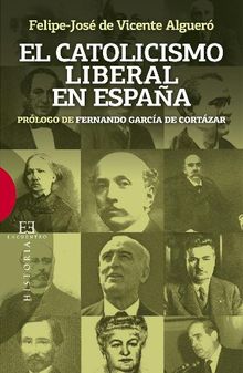 El catolicismo liberal en Espaa.  Felipe-Jos de Vicente Alguer