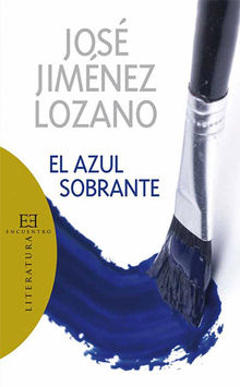 El azul sobrante.  Jos Jimnez Lozano