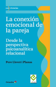 La conexin emocional de la pareja.  Pere Llovet i Planas