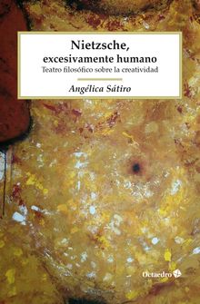 Nietzsche, excesivamente humano.  Anglica Stiro