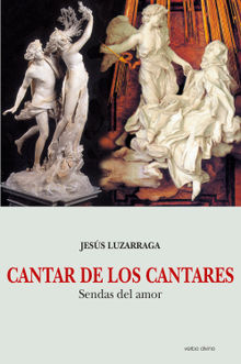 Cantar de los Cantares.  Jess Luzarraga Fradua