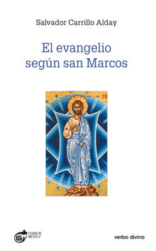 El evangelio segn san Marcos.  Salvador Carrillo Alday