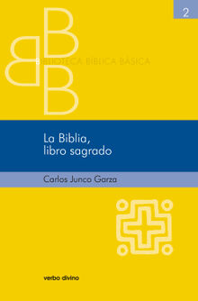 La Biblia, libro sagrado.  Carlos Junco Garza