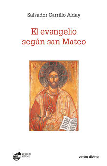 El evangelio segn san Mateo.  Salvador Carrillo Alday