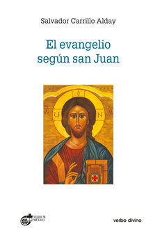 El evangelio segn san Juan.  Salvador Carrillo Alday