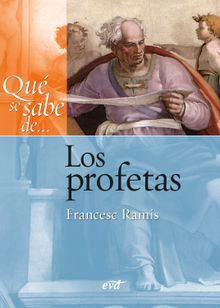 Qu se sabe de... Los profetas.  Francesc Ramis Darder
