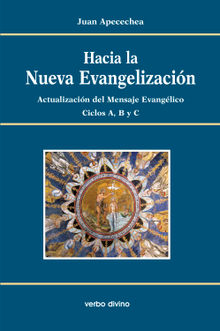 Hacia la nueva evangelizacin.  Juan Apecechea Perurena