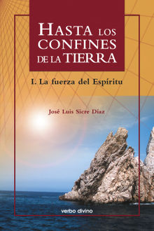 Hasta los confines de la tierra. Parte I.  Jos Luis Sicre Daz