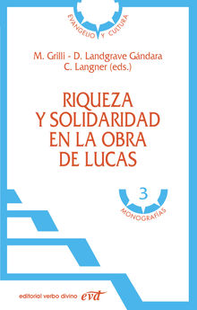 Riqueza y solidaridad en la obra de Lucas.  Cordula Langner
