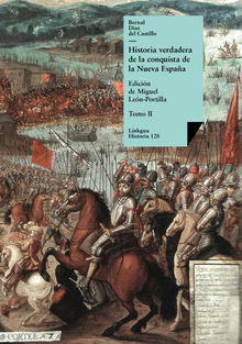 Historia verdadera de la conquista de la Nueva Espaa II.  Bernal Daz del Castillo