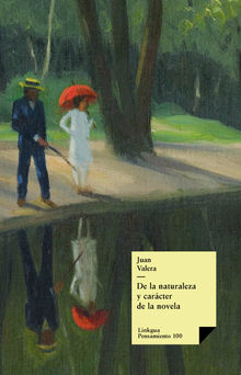 De la naturaleza y carcter de la novela.  Juan Valera