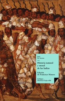 Historia natural y moral de las Indias.  Francisco Mateos