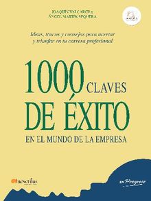 1000 claves de xito en el mundo de la empresa.  Joaqun Valcarce