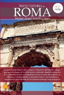 Breve historia de Roma.  Miguel Ngel Novillo Lpez