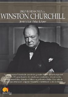 Breve historia de Winston Churchill.  Jos-Vidal Pelaz Lpez