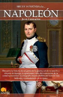 Breve historia de Napolen.  Juan Antonio Granados Loureda