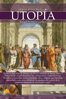 Breve historia de la utopa.  Rafael Herrera Guilln