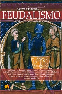 Breve historia del feudalismo.  Cristina Durn Gmez