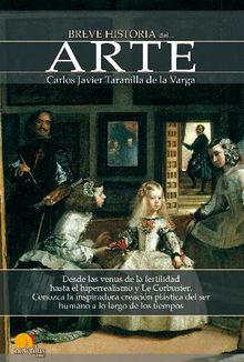 Breve historia del Arte.  Carlos Javier Taranilla de la Varga