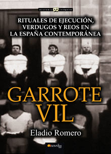 Garrote vil.  Eladio Romero